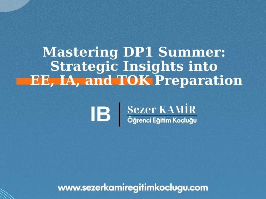 IB Öğrenci Koçluğu - Mastering DP1 Summer